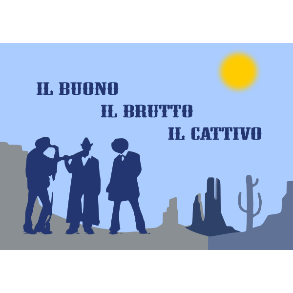 IL BUONO IL BRUTTO IL CATTIVO