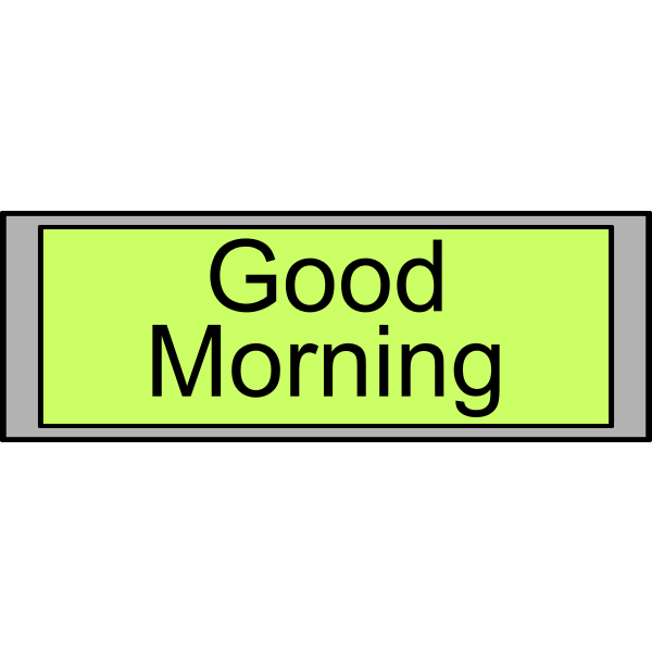 Digital Display with "Good Morning" text