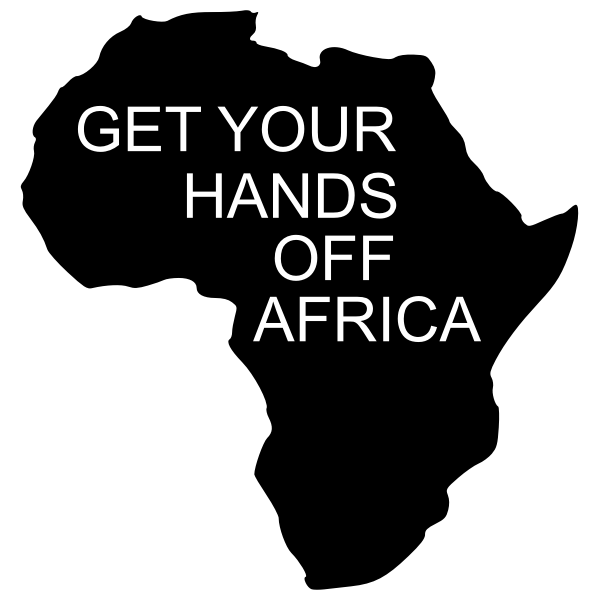 GET YOUR HANDS OFF AFRICA