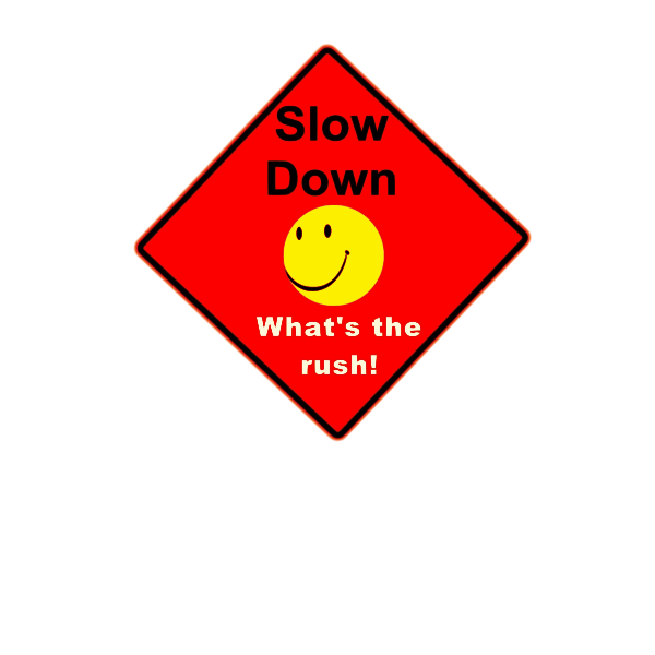 Slow down red sign