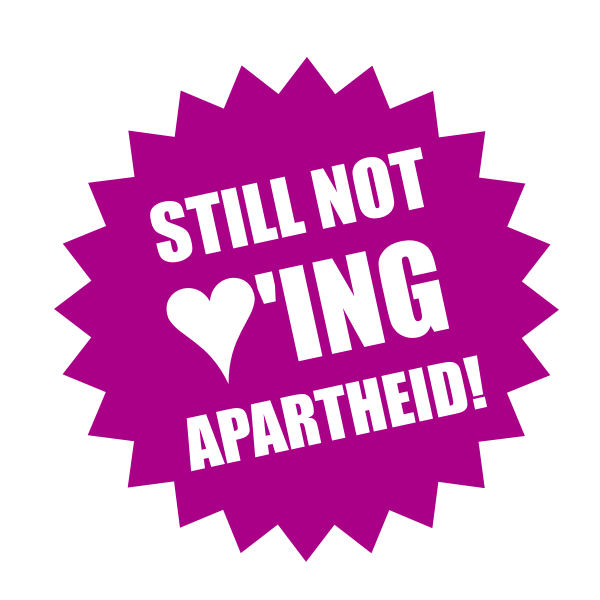 still not loving apartheid
