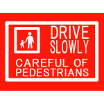 Drive Slowly Sign - English