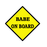 Babe on board warning sign